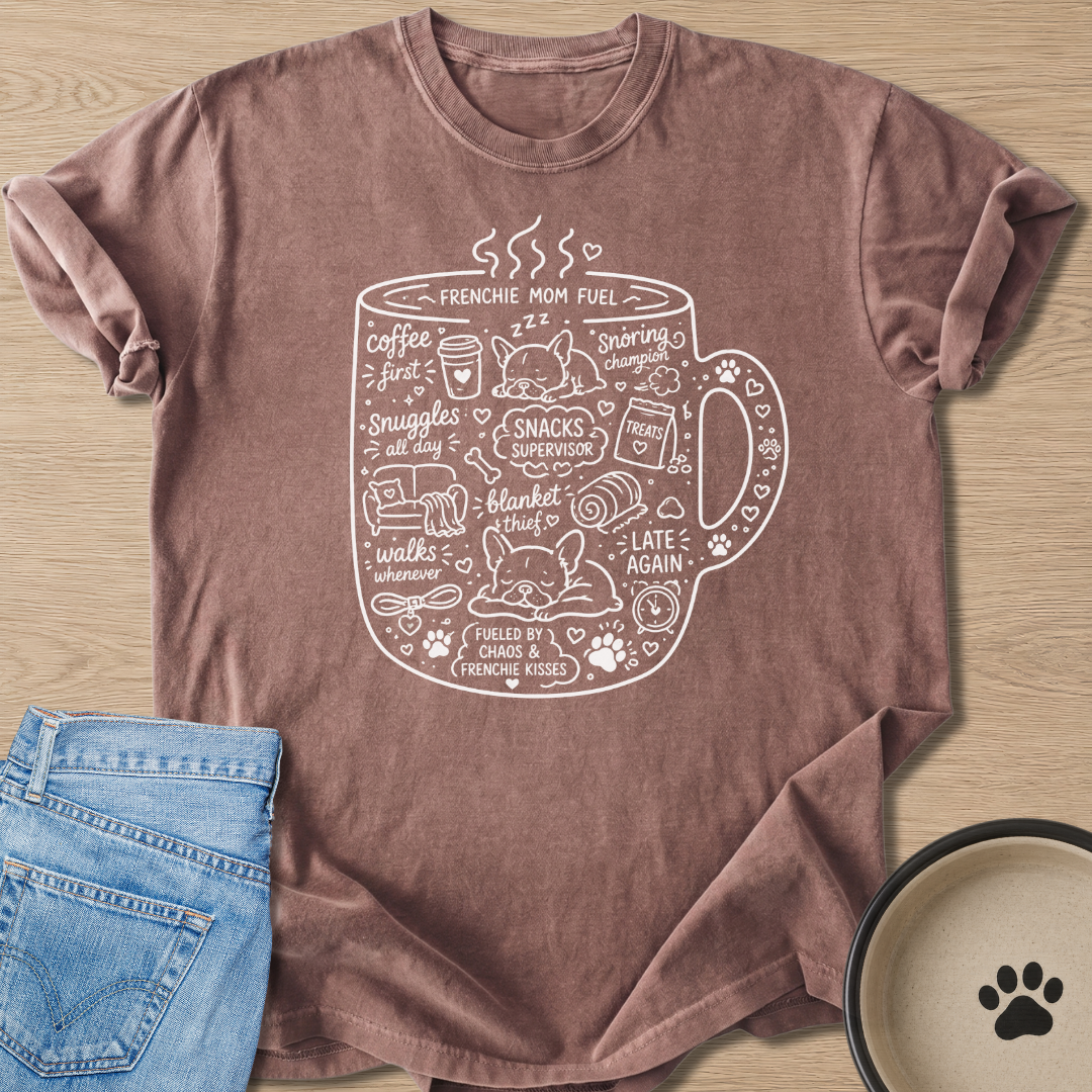 Frenchie Mom Fuel T-shirt