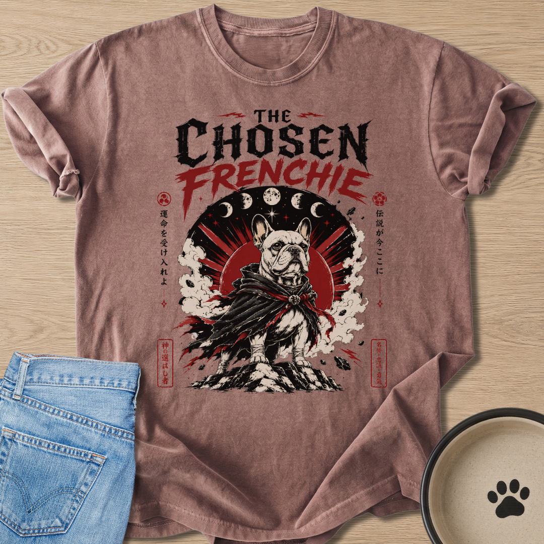 The Chosen Frenchie T-shirt