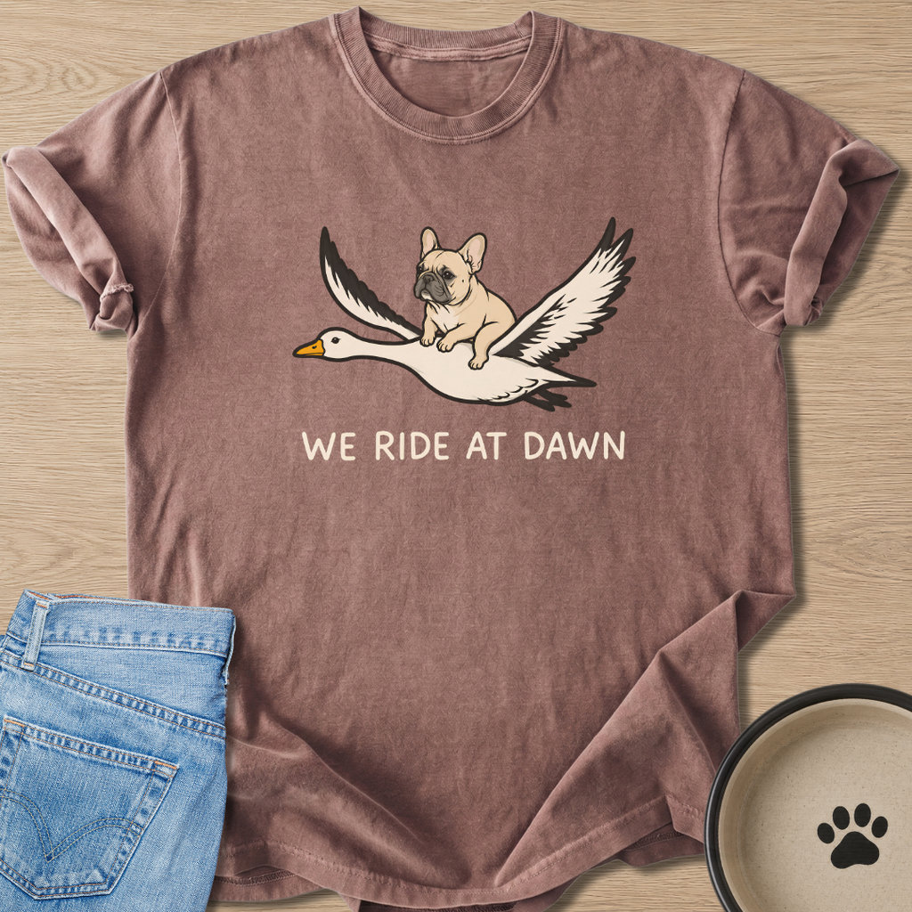 We Ride At Dawn T-shirt