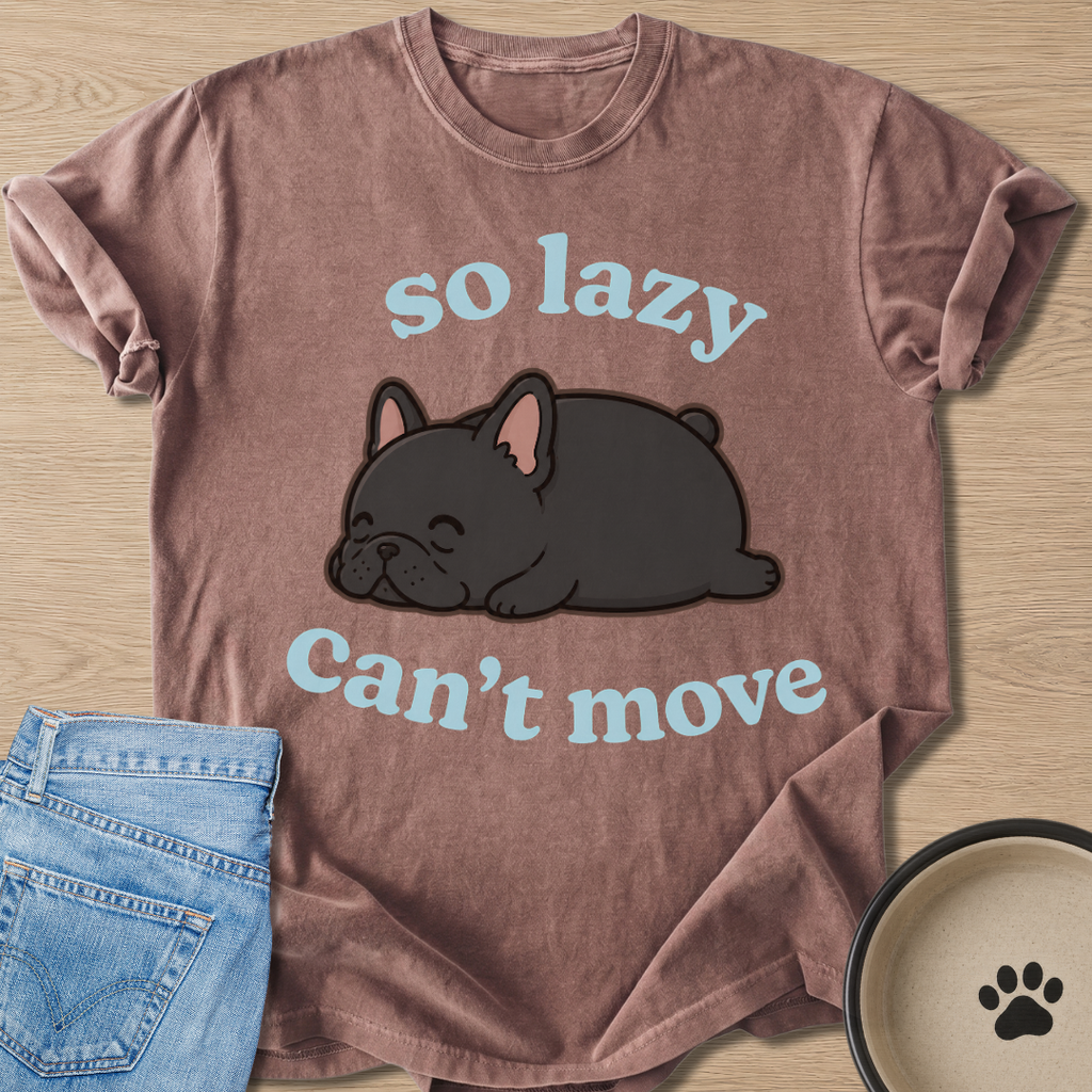 So Lazy T-shirt