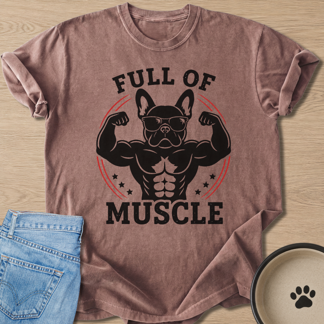 Full Of Muscle T-shirt