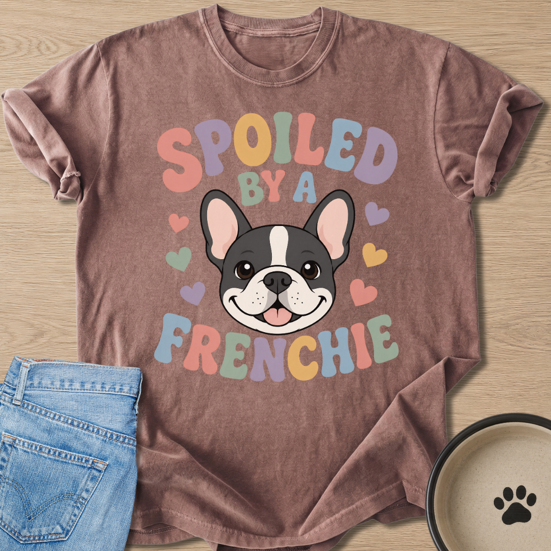 Spoiled By A Frenchie T-shirt