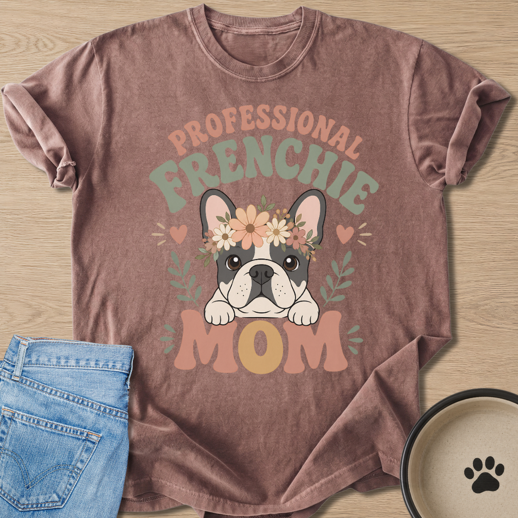 Professional Frenchie Mom T-shirt