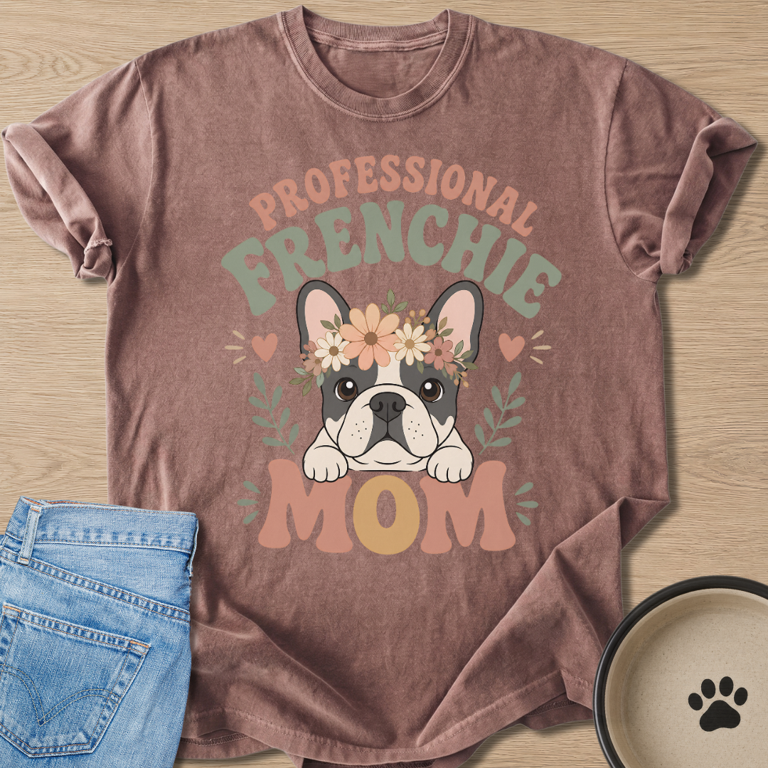 Professional Frenchie Mom T-shirt