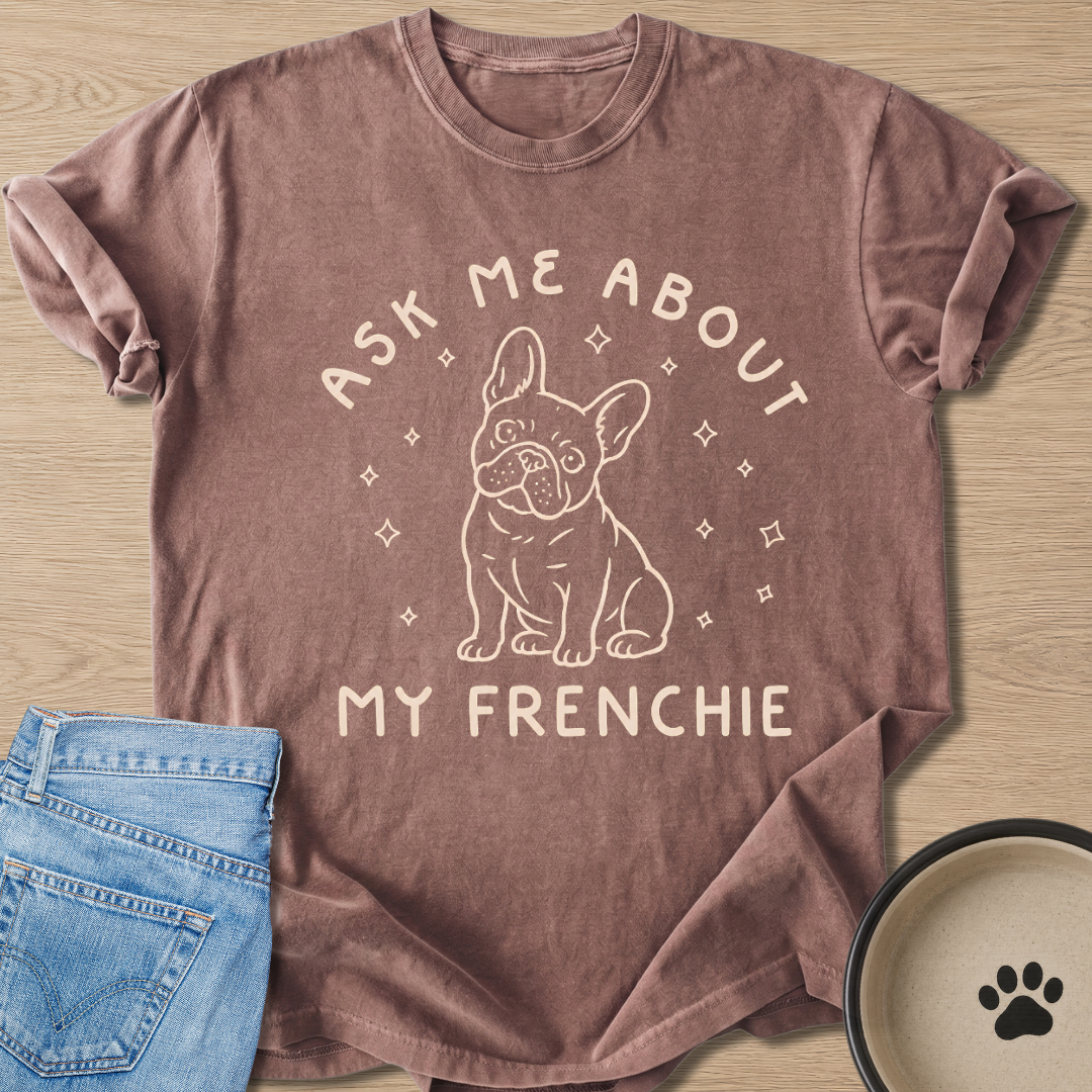 Ask Me About T-shirt