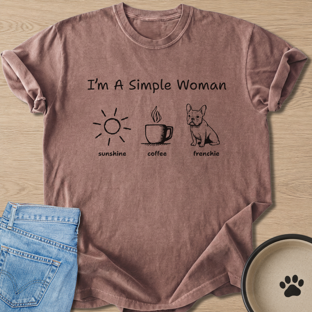 I'm A Simple Woman T-shirt