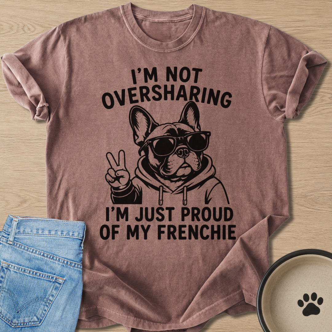 I'm Not Oversharing T-shirt