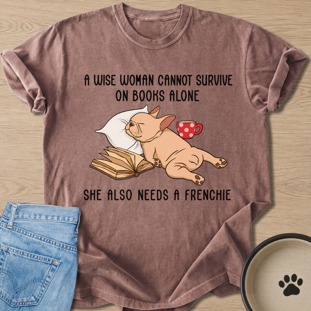 Needs A Frenchie T-shirt