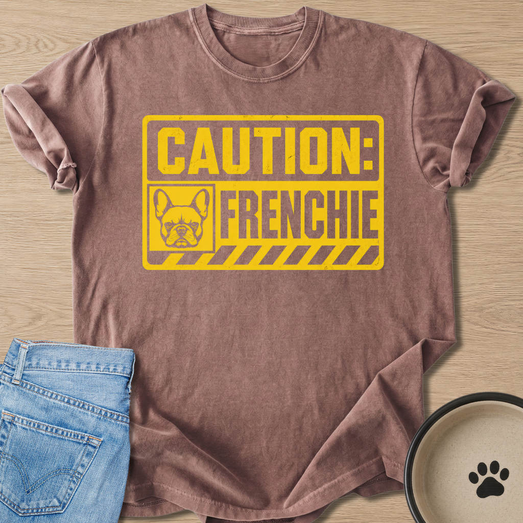 Caution: Frenchie T-shirt