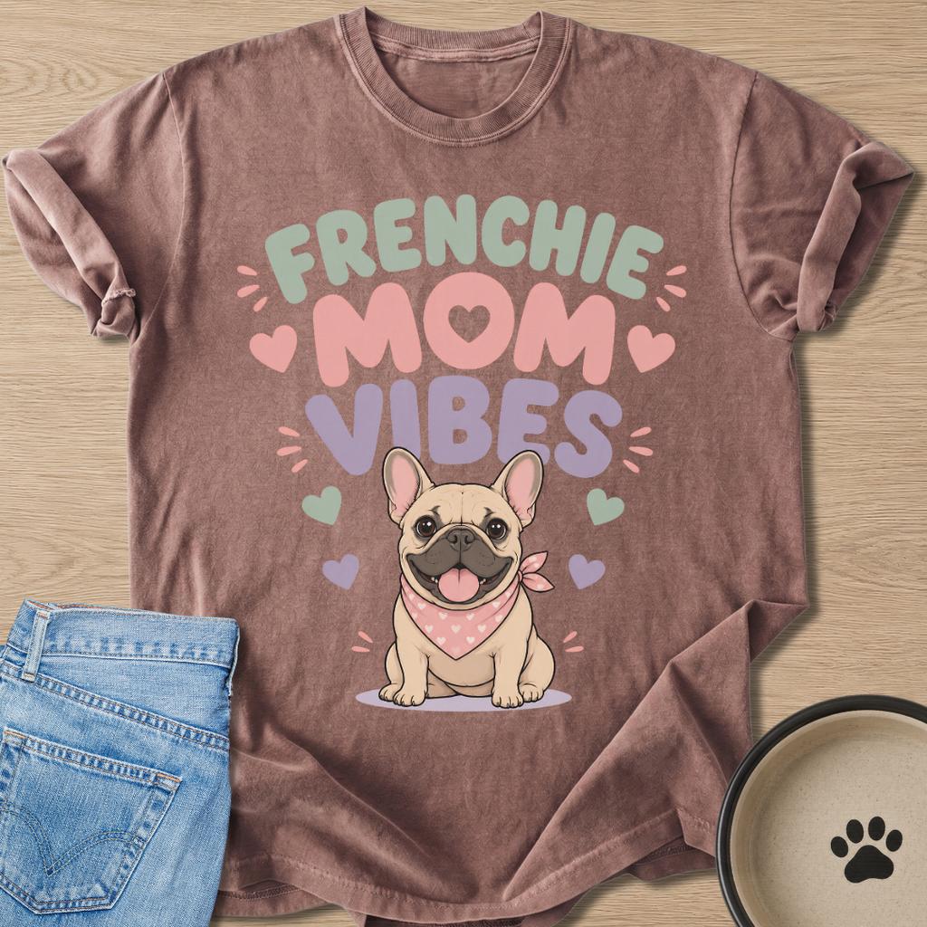 Frenchie Mom Vibes T-shirt