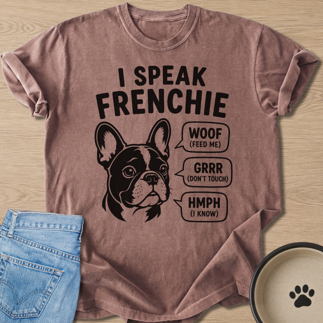 I Speak Frenchie T-shirt