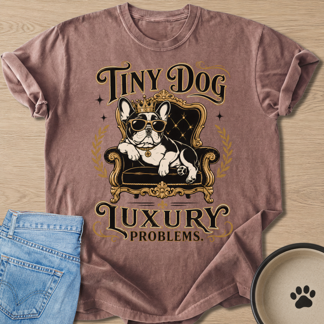 Luxury Problems T-shirt