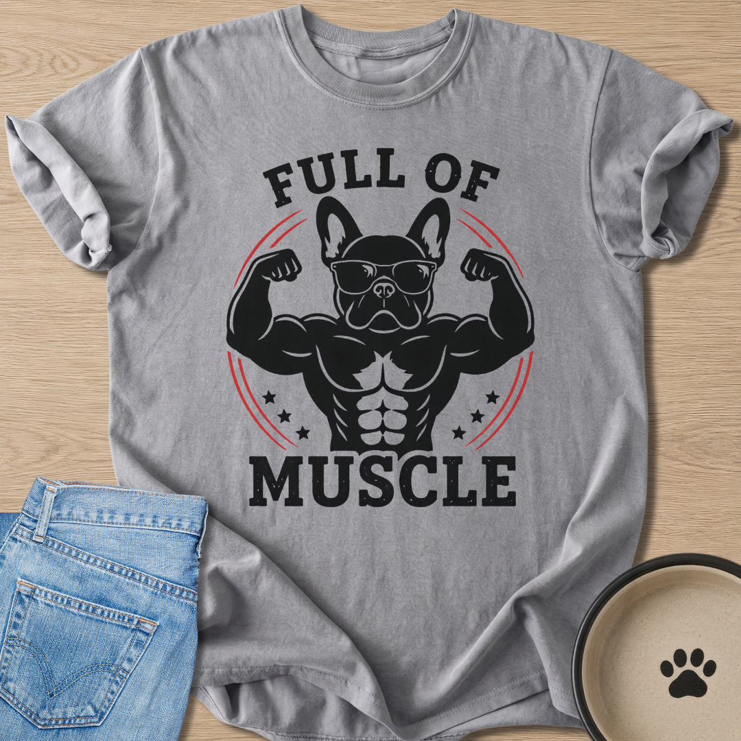 Full Of Muscle T-shirt