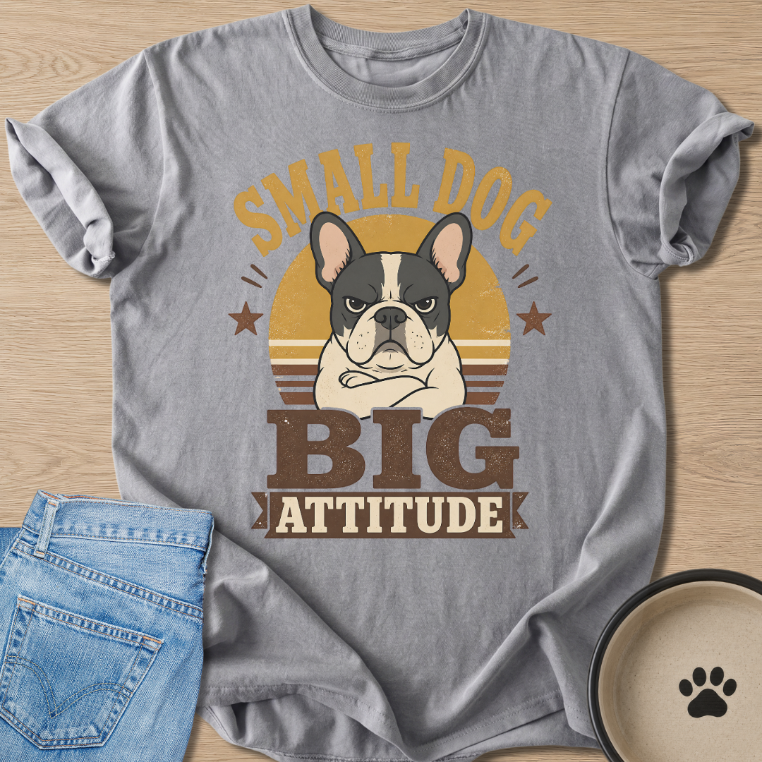 Small Dog Big Attitude T-shirt