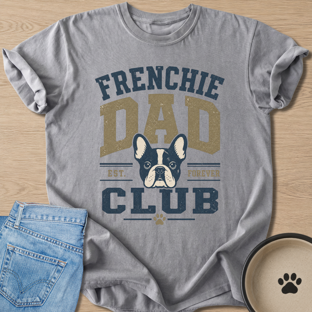 Frenchie Dad Club T-shirt