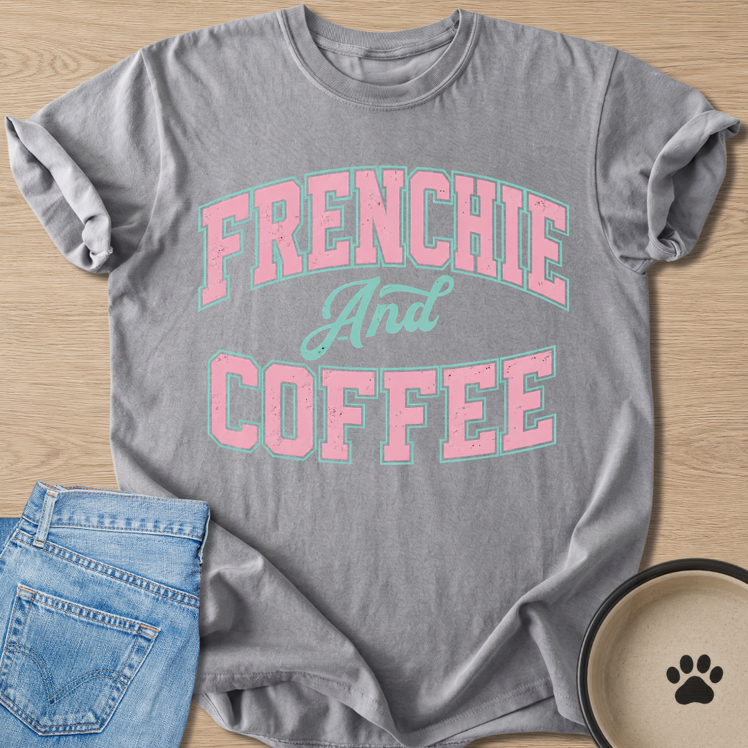 Frenchie And Coffee T-shirt