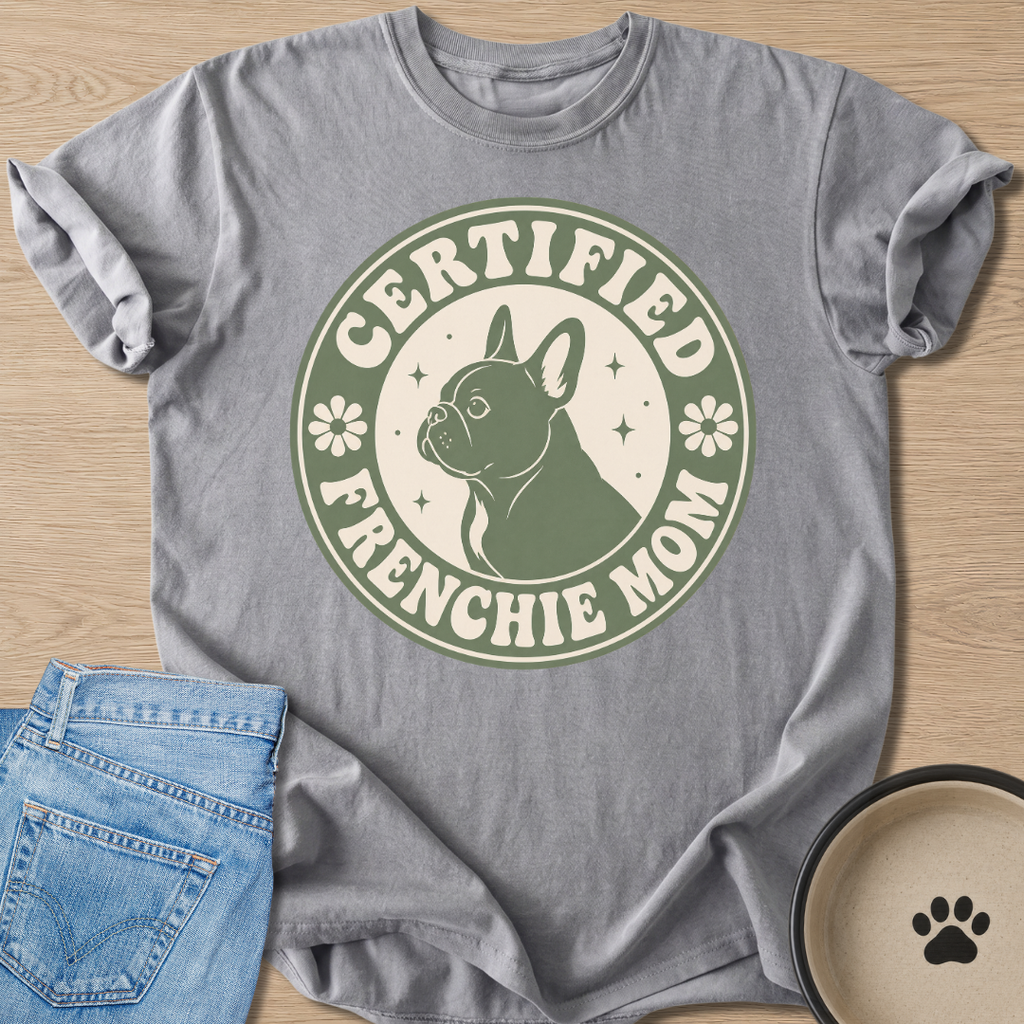 Certified Frenchie Mom T-shirt