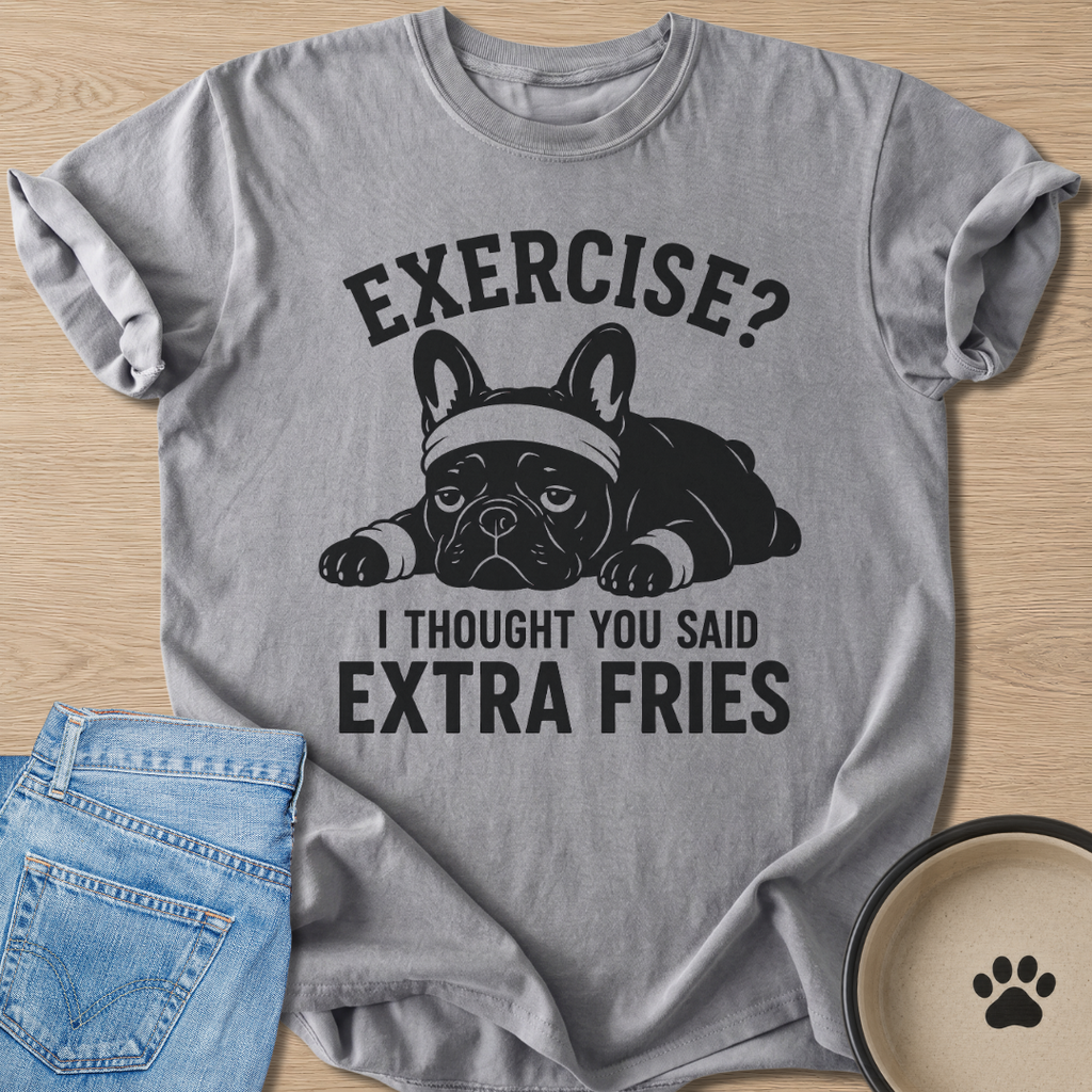 Exercise? T-shirt