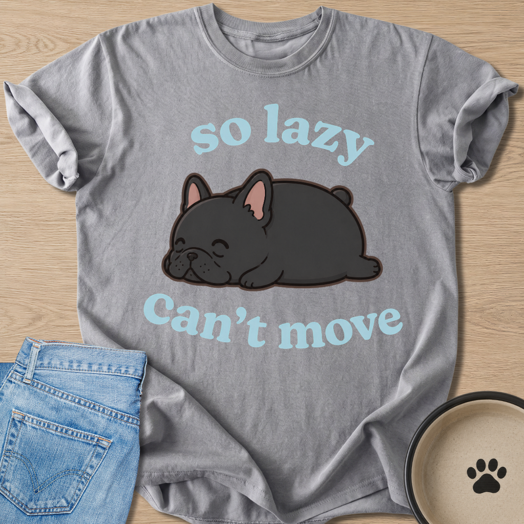 So Lazy T-shirt