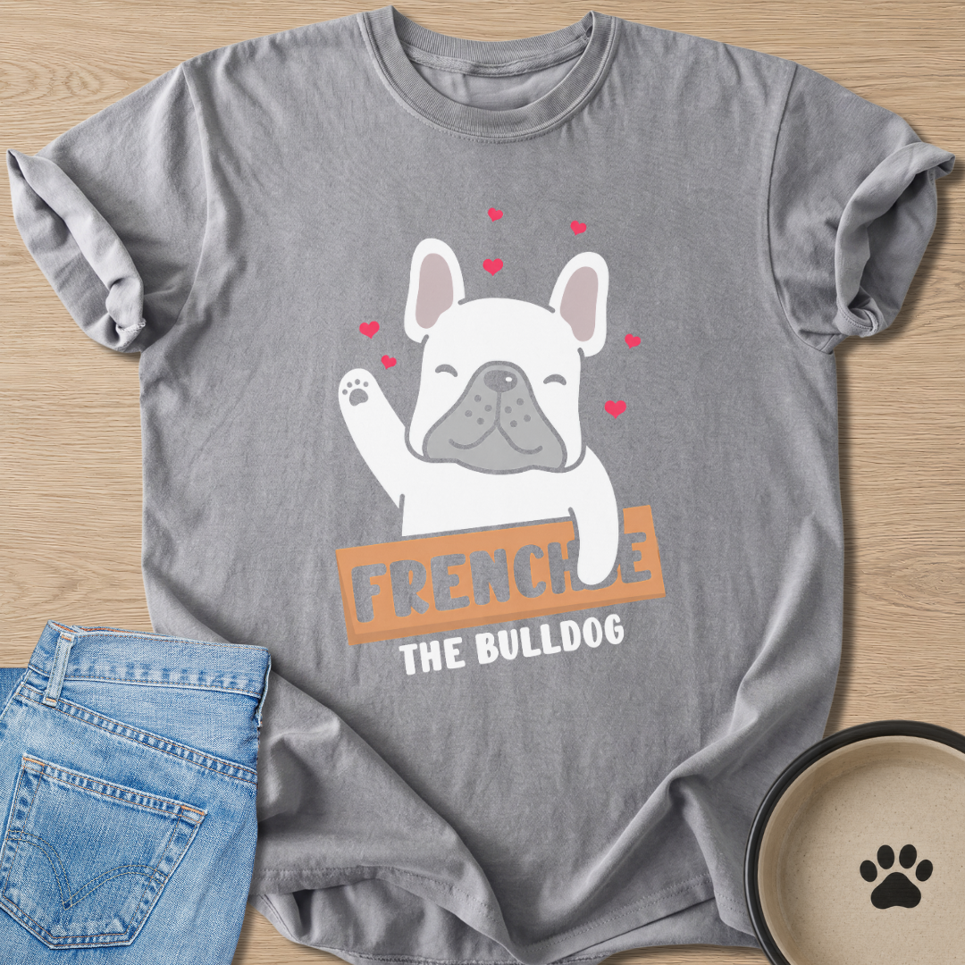 Frenchie The Bulldog T-shirt