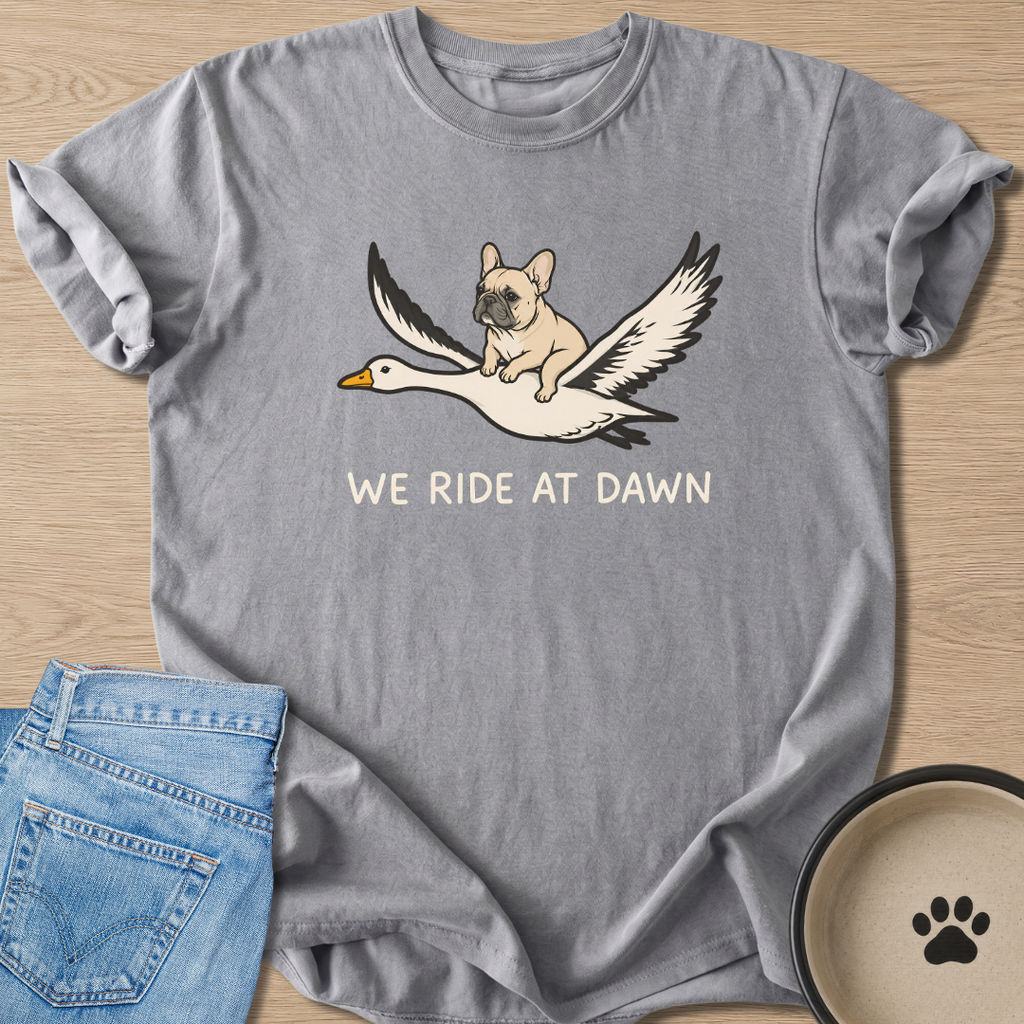 We Ride At Dawn T-shirt