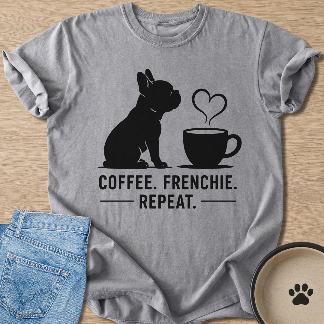 Coffee. Frenchie. Repeat. T-shirt