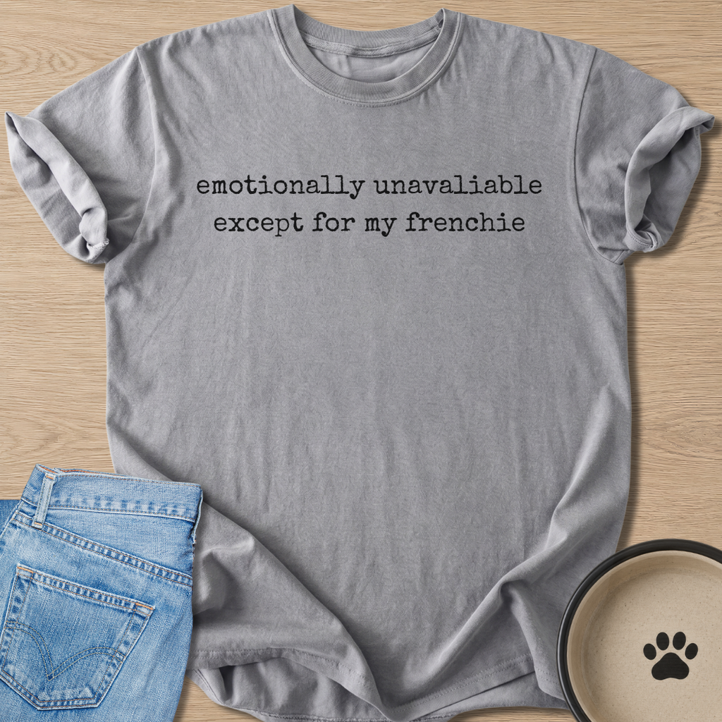 Emotionally Unavaliable T-shirt