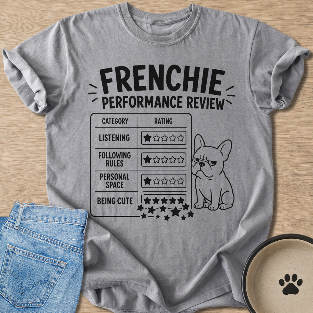 Frenchie Performance Review T-shirt