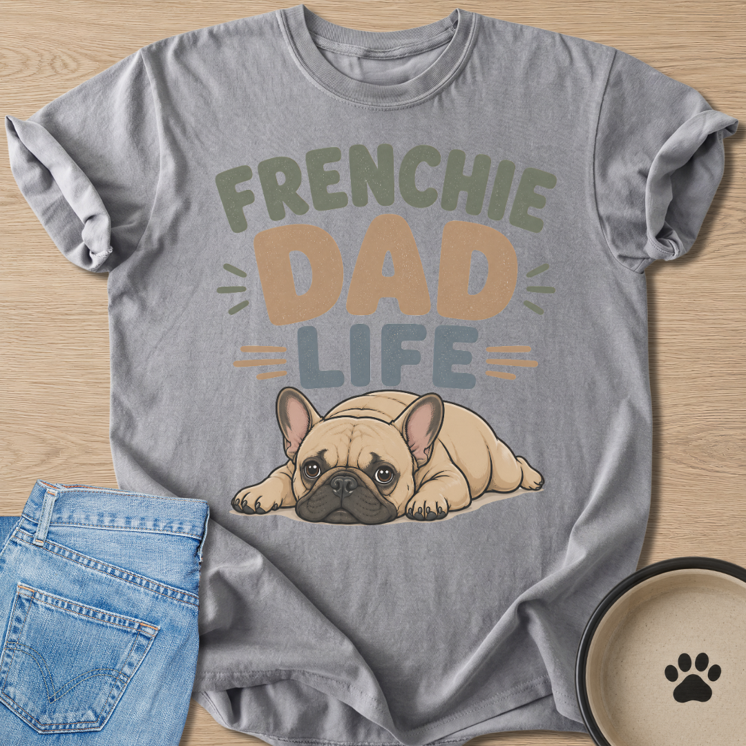 Frenchie Dad Life T-shirt