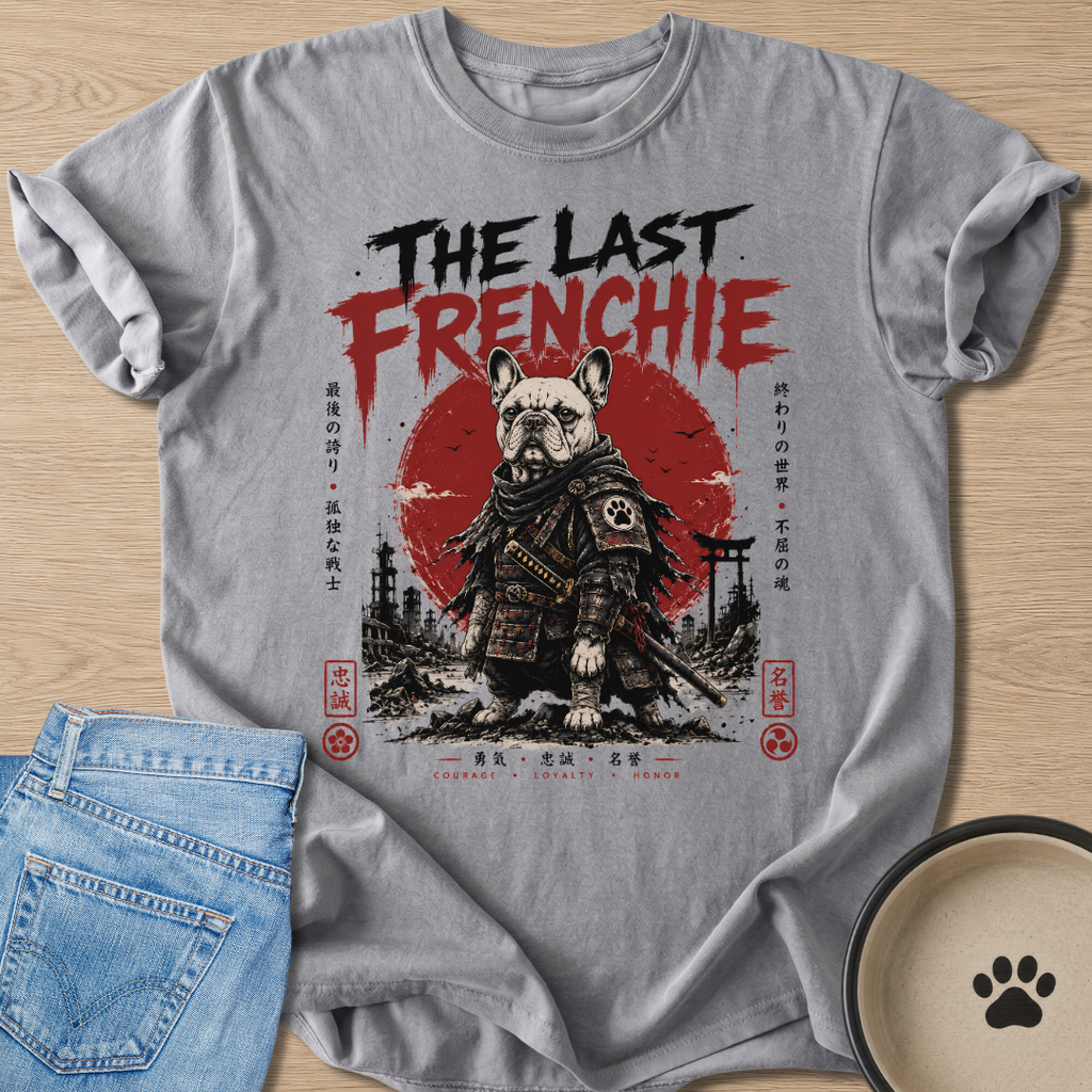 The Last Frenchie T-shirt