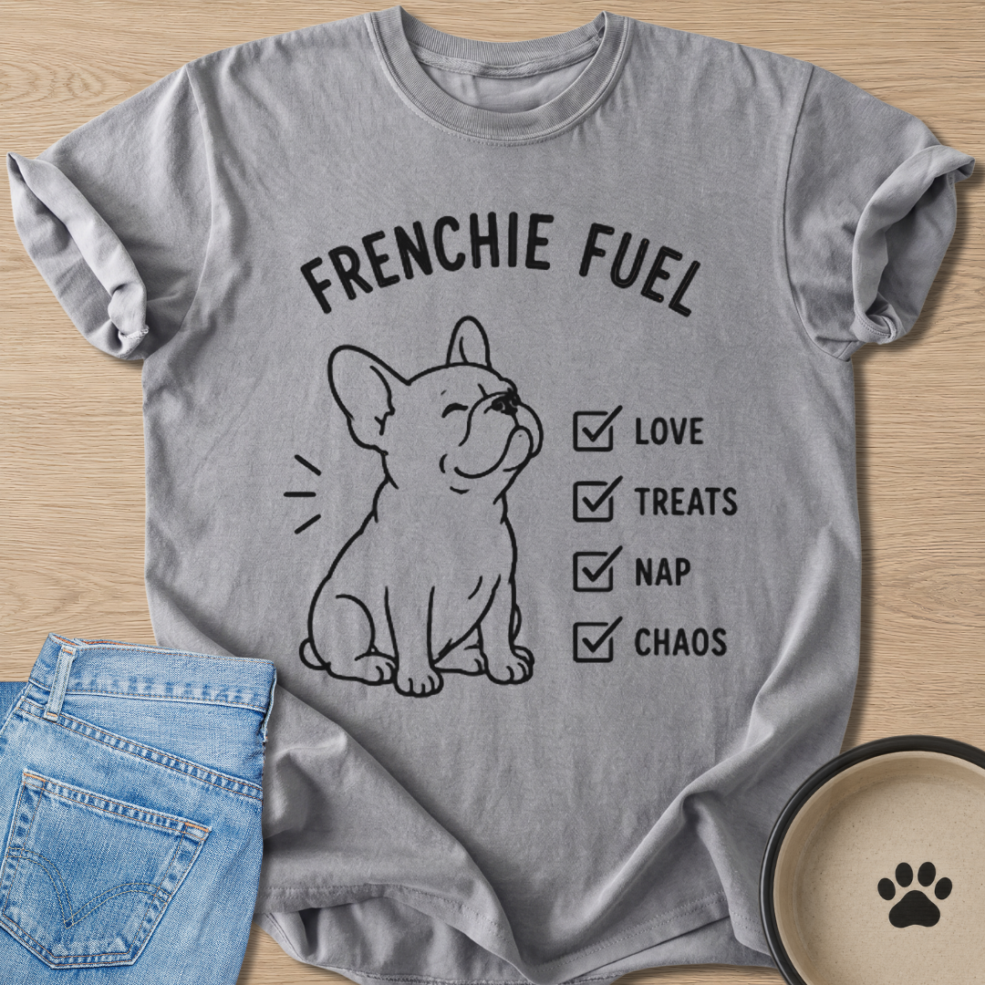 Frenchie Fuel T-shirt