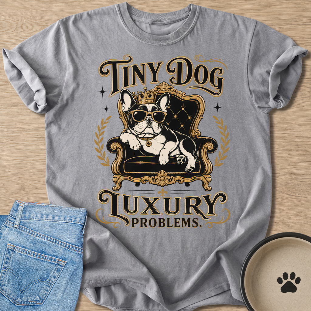 Luxury Problems T-shirt