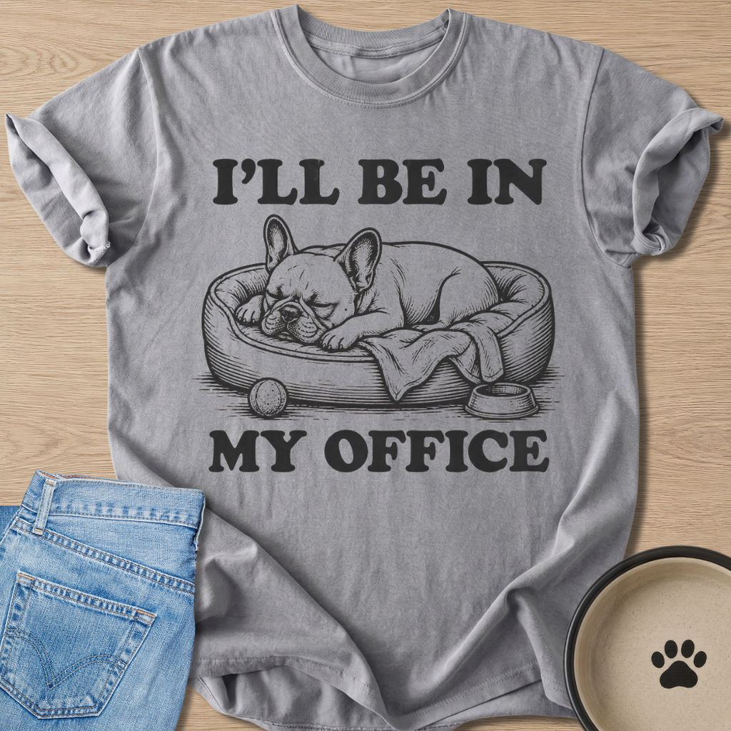 In My Office T-shirt