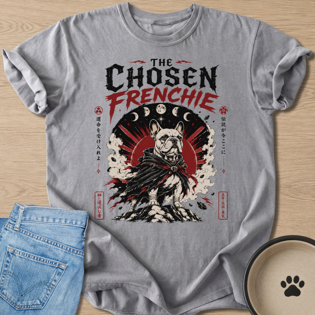 The Chosen Frenchie T-shirt