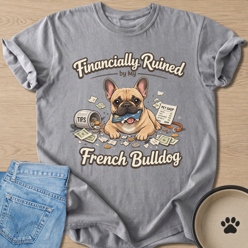 Financially Ruined T-shirt