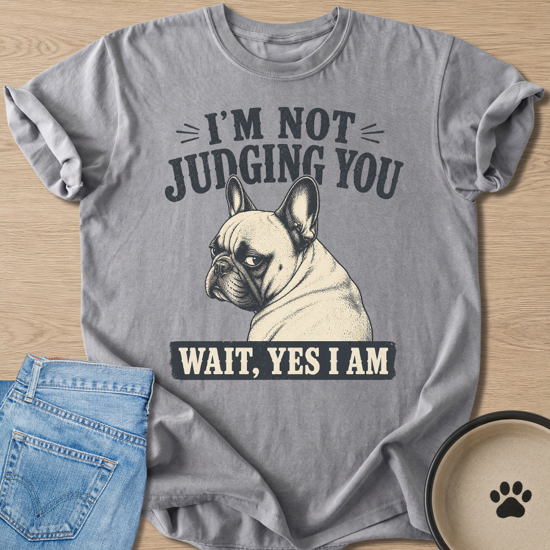 I'm Not Judging You T-shirt