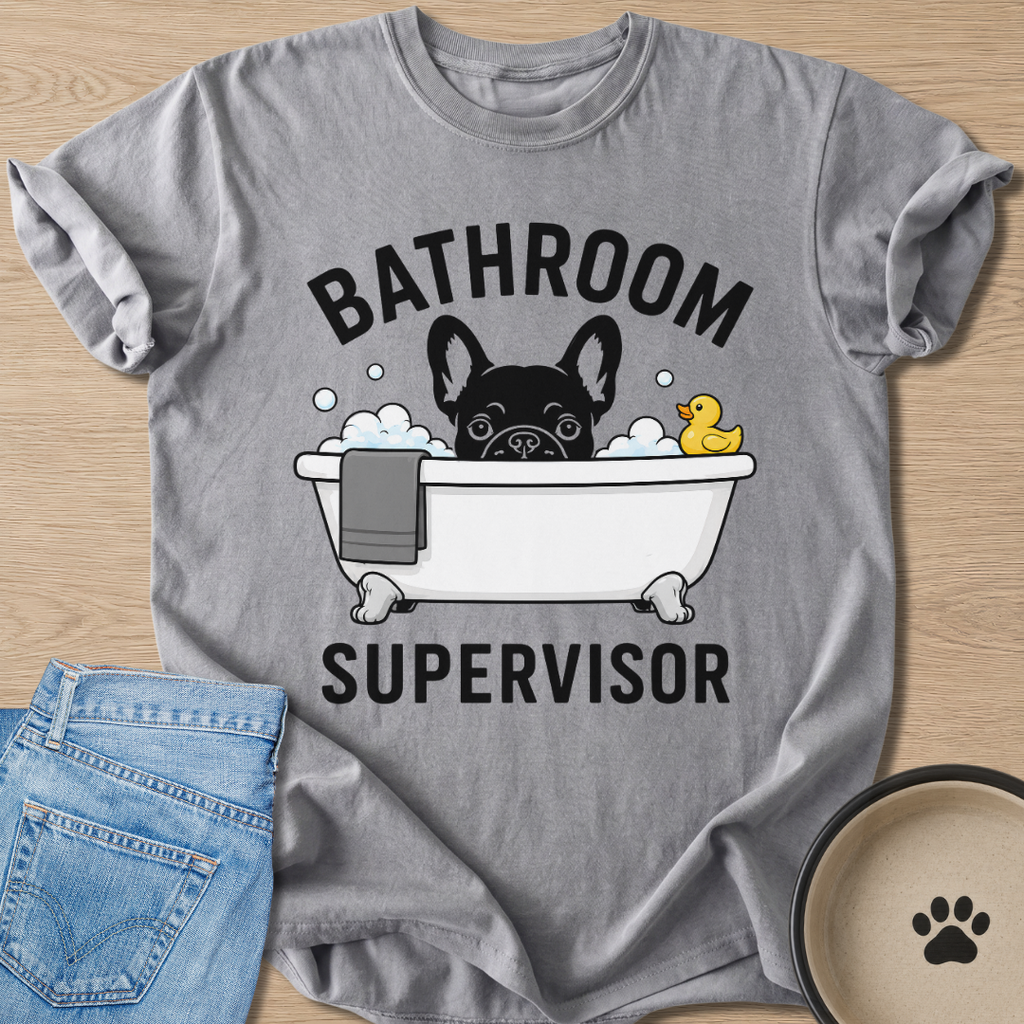 Bathroom Supervisor T-shirt
