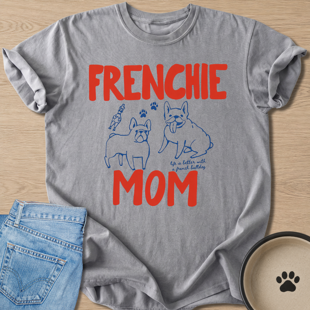 Frenchie Mom T-shirt