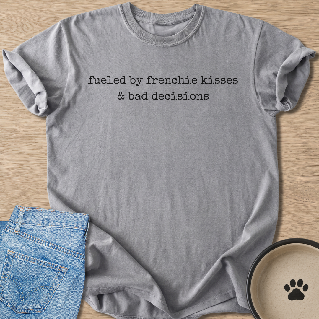 Kisses & Bad Decisions T-shirt