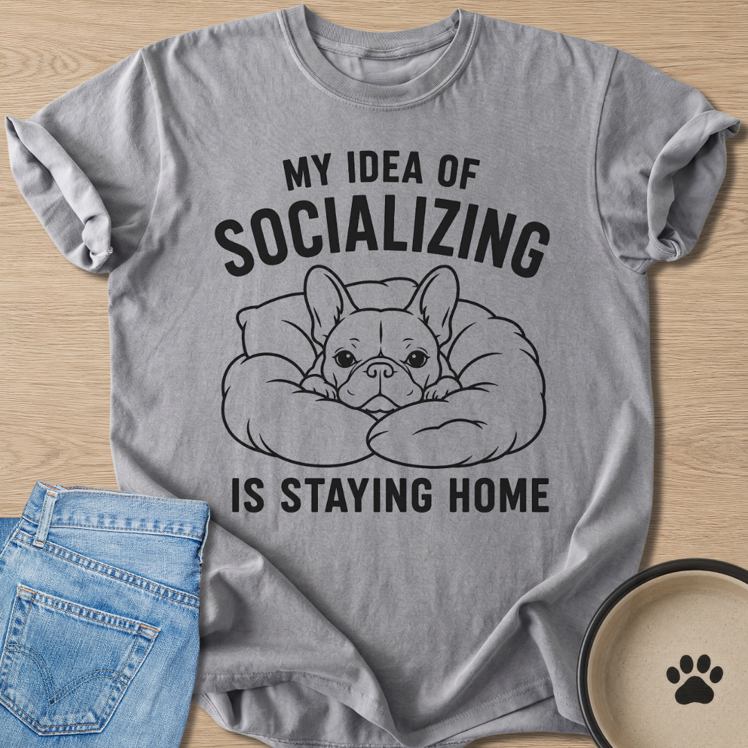 Staying Home T-shirt