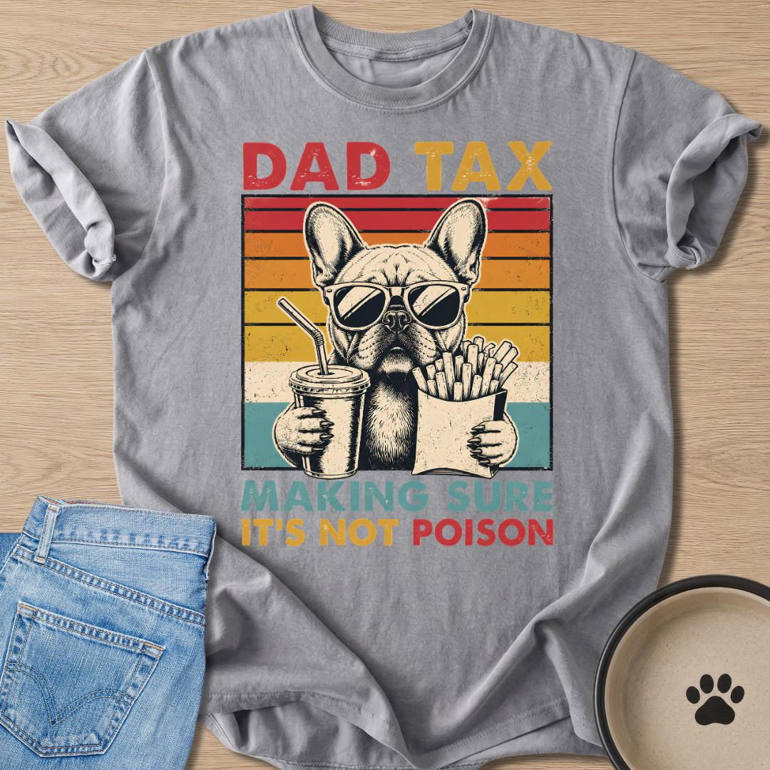 Dad Tax T-shirt