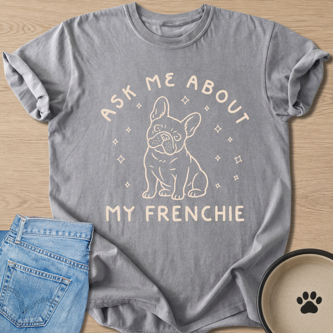 Ask Me About T-shirt