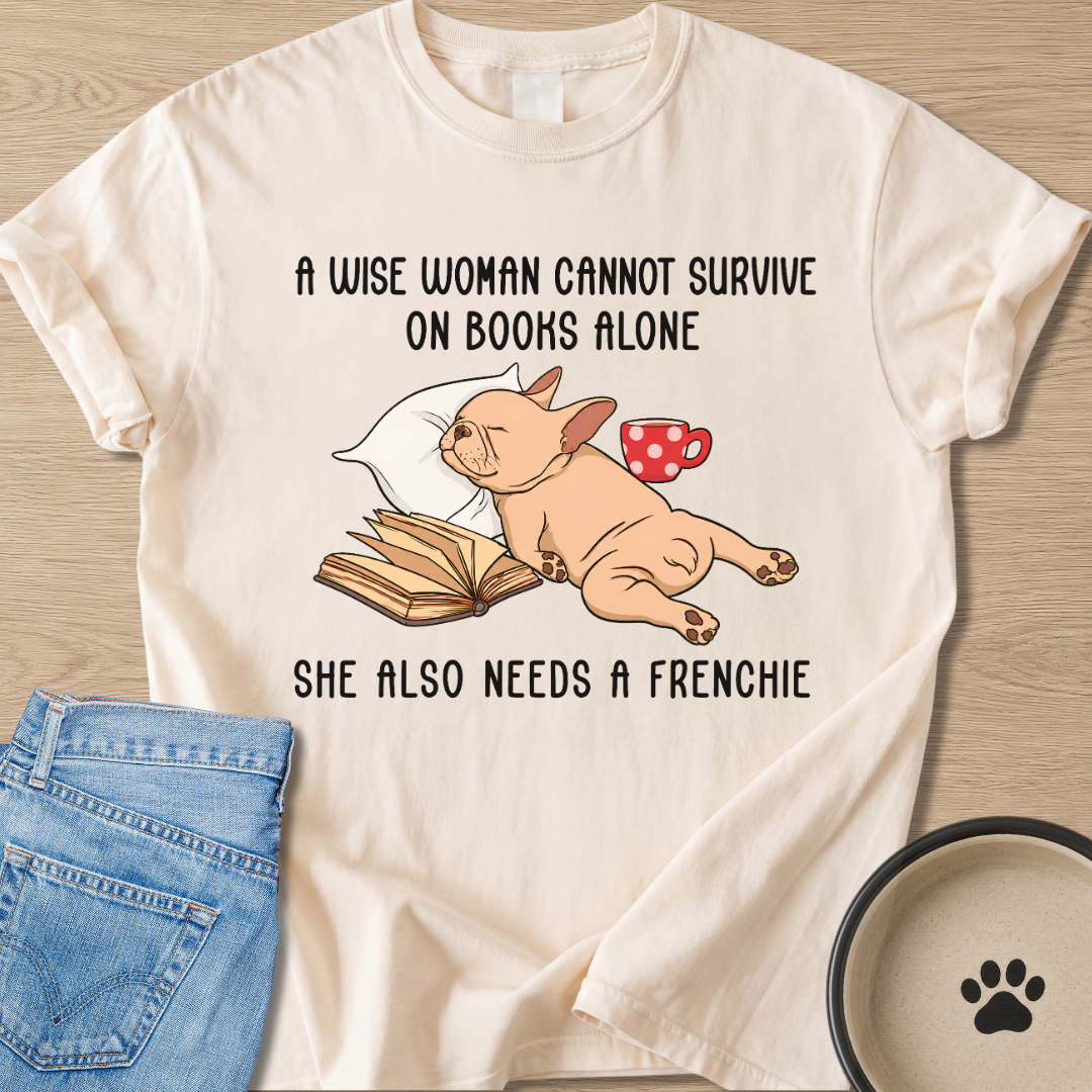 Needs A Frenchie T-shirt