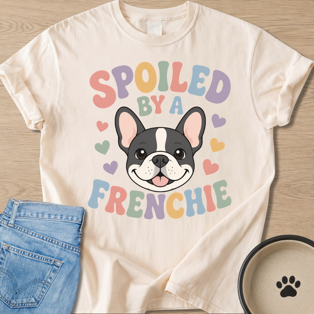 Spoiled By A Frenchie T-shirt