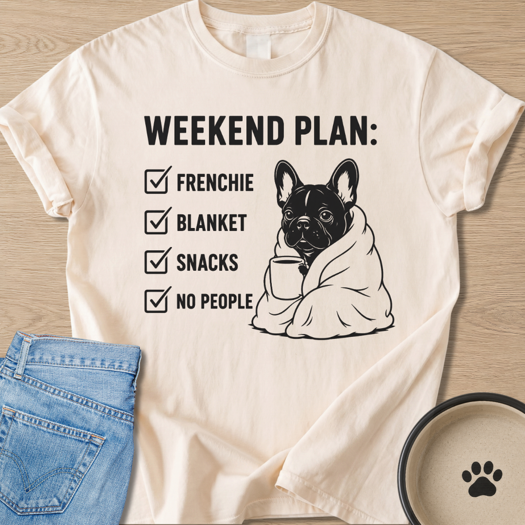 Weekend Plan T-shirt