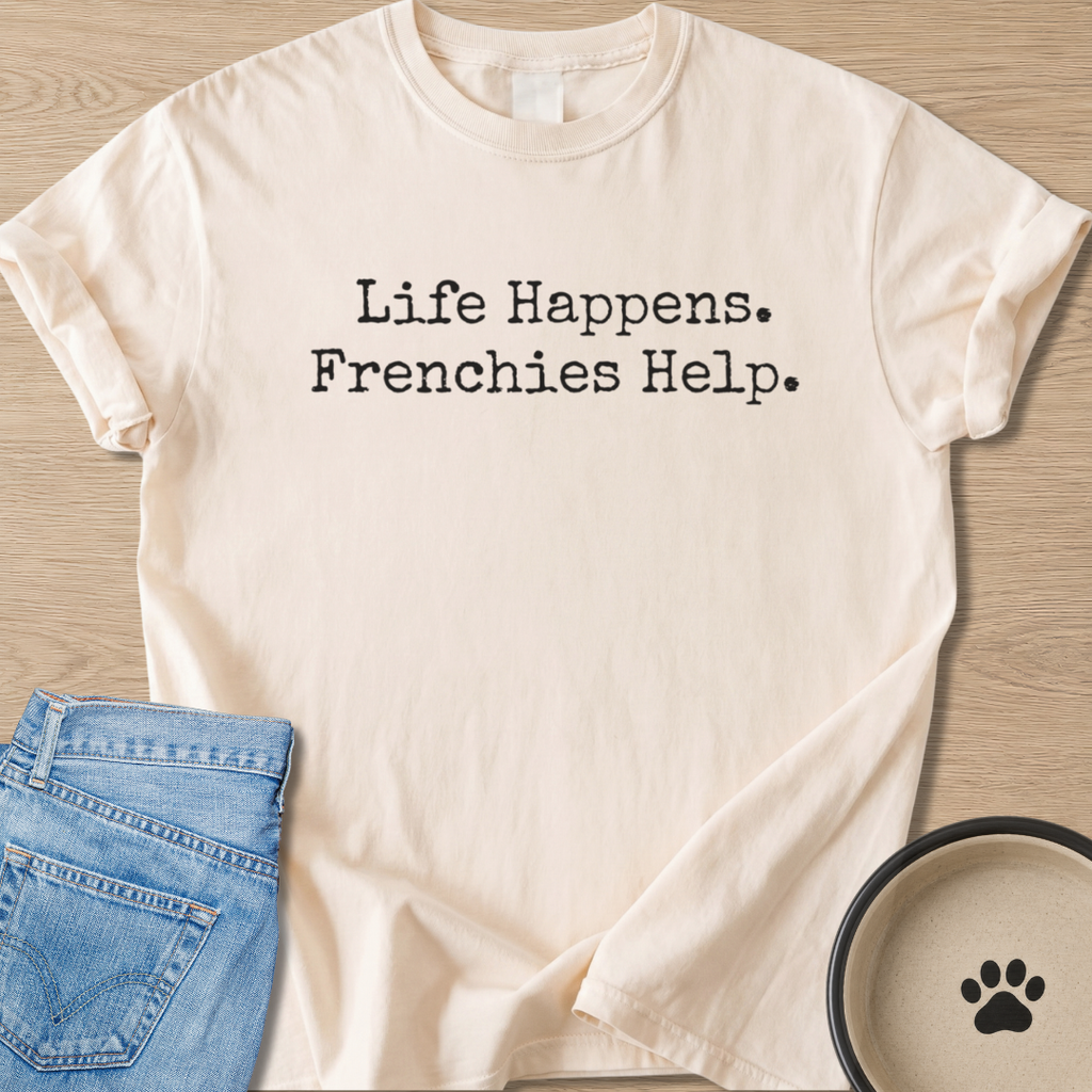 Frenchies Help. T-shirt