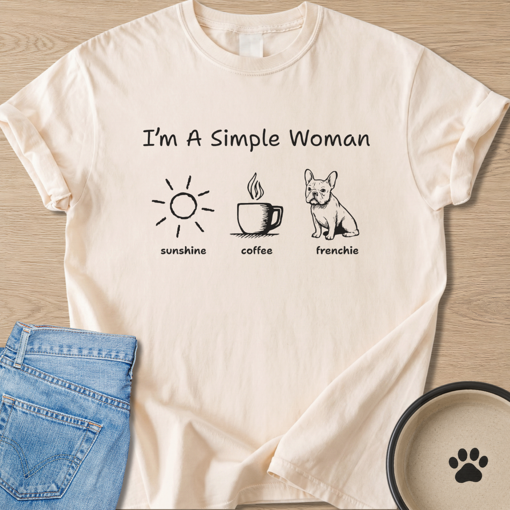 I'm A Simple Woman T-shirt