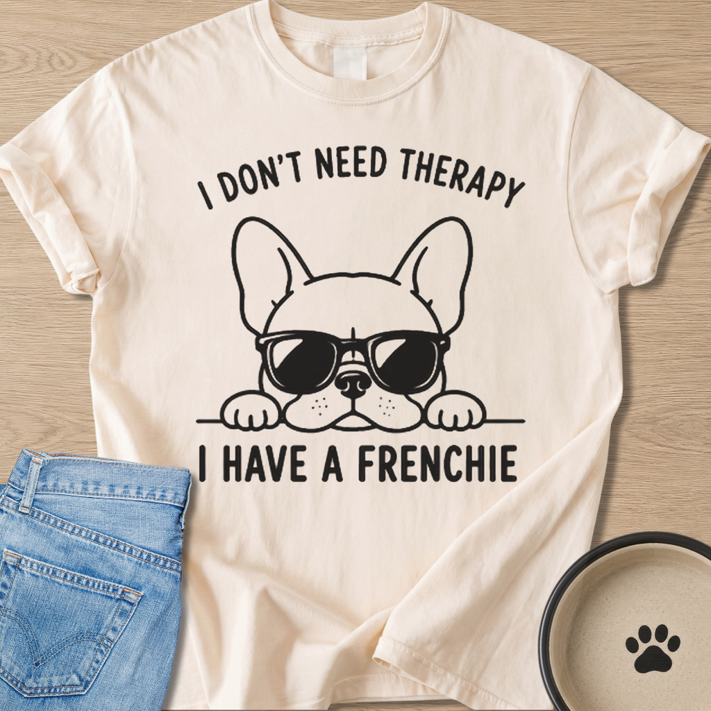 I Don't Need Therapy T-shirt