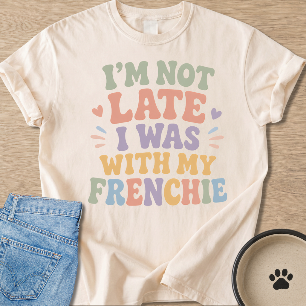 I Was With My Frenchie T-shirt