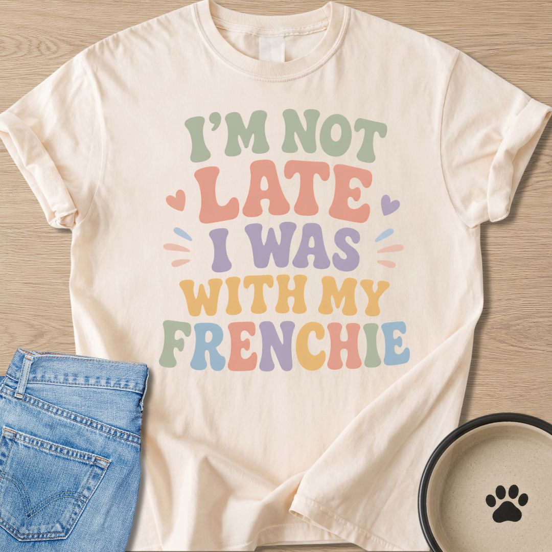 I Was With My Frenchie T-shirt
